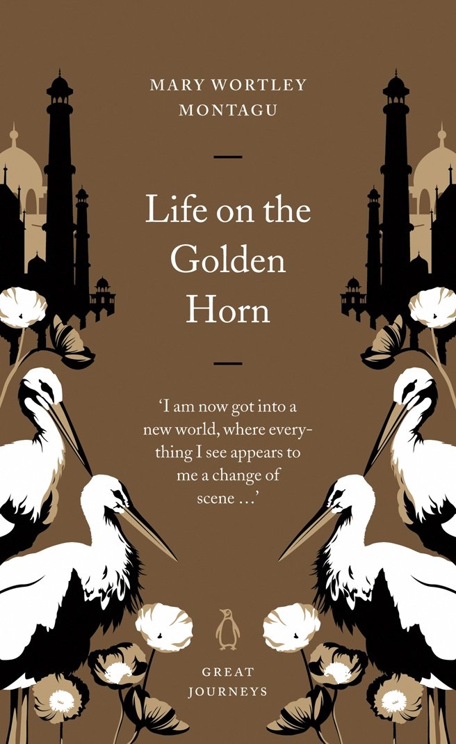 Life on the Golden Horn (Penguin Great Journeys) by Mary Wortley Montagu Travelling through the wartorn Balkans with her husband on what proved to be a wholly useless diplomatic mission to Constantinople, Mary Wortley Montagu (1689-1762) left a vivid, informative, clever account of her adventures in the mysterious, sophisticated culture of Ottoman palaces, bathing places and courts which - even as her husband's career was falling apart - she could not have enjoyed more.